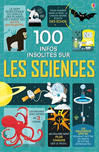 100 infos insolites sur les sciences 100 infos insolites sur les sciences