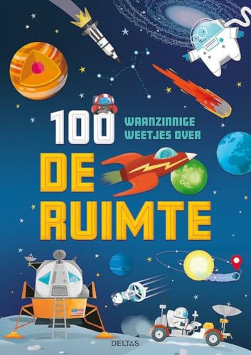 100 waanzinnige weetjes over de ruimte von Zuidnederlandse Uitgeverij (ZNU)