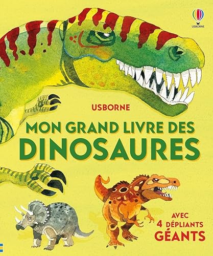 Mon grand livre des dinosaures - Dès 4 ans: Avec 4 dépliants géants Mon grand livre des dinosaures - Dès 4 ans: Avec 4 dépliants géants von USBORNE