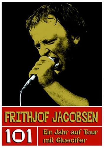 101 - Ein Jahr auf Tour mit Gluecifer