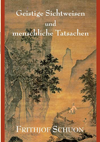 Geistige Sichtweisen und menschliche Tatsachen Geistige Sichtweisen und menschliche Tatsachen