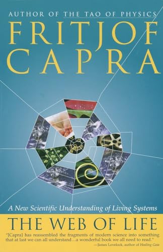 The Web of Life: A New Scientific Understanding of Living Systems