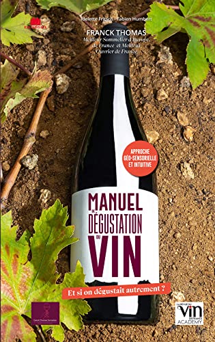 Manuel de dégustation du vin: Et si on dégustait autrement ? von CHARLES MASSIN