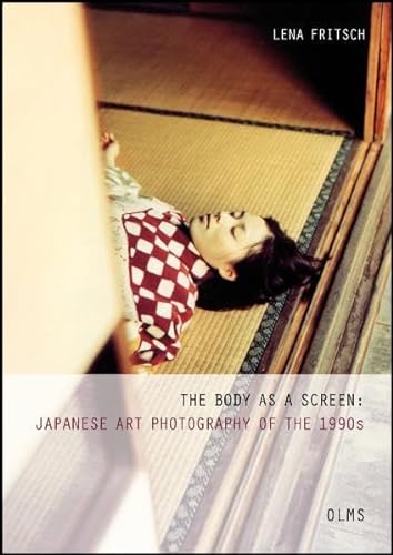 The Body as a Screen: Japanese Art Photography of the 1990s (Studien zur Kunstgeschichte)