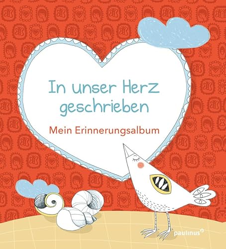 In unser Herz geschrieben: Mein Erinnerungsalbum von Paulinus Verlag