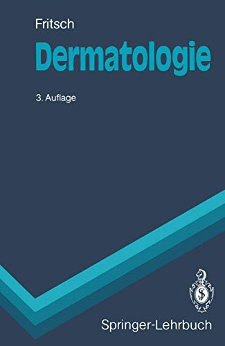 Dermatologie (Springer-Lehrbuch) (German Edition): 3. Auflage von Springer