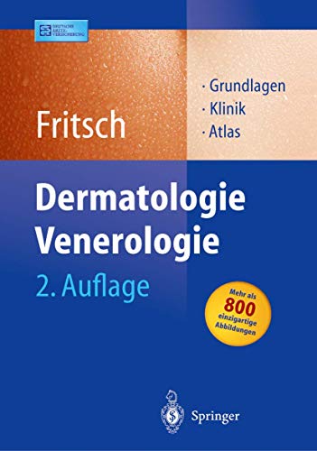 Dermatologie Venerologie: Grundlagen. Klinik. Atlas. (Springer-Lehrbuch)
