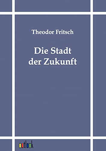 Die Stadt der Zukunft Die Stadt der Zukunft von Outlook Verlags GmbH