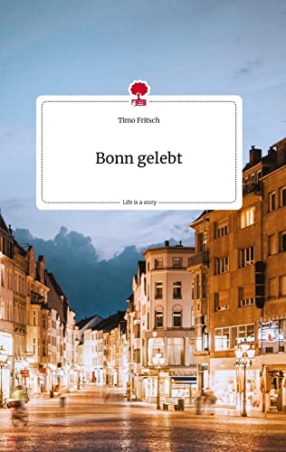 Bonn gelebt. Life is a Story - story.one von story.one publishing