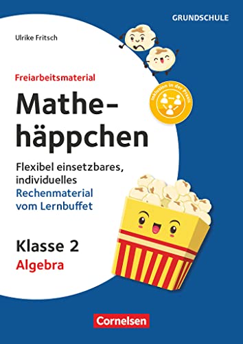 Freiarbeitsmaterial für die Grundschule - Mathematik - Klasse 2: Mathehäppchen - Algebra - Flexibel einsetzbares, individuelles Rechenmaterial vom Lernbuffet - Kopiervorlagen von Cornelsen Vlg Scriptor