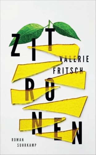 Zitronen: Roman | Ein sprachgewaltiges Buch über das Münchhausen-Stellvertreter-Syndrom von Suhrkamp Verlag