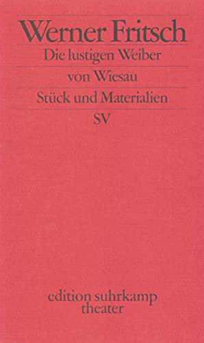 Die lustigen Weiber von Wiesau: Lustspiel. Stück und Materialien (edition suhrkamp) von Suhrkamp Verlag AG