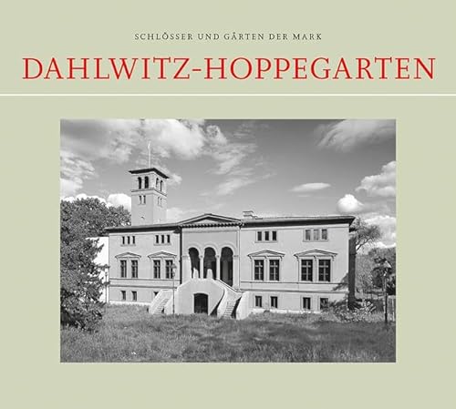 Dahlwitz-Hoppegarten (Schlösser und Gärten der Mark) von hendrik Bäßler verlag, berlin