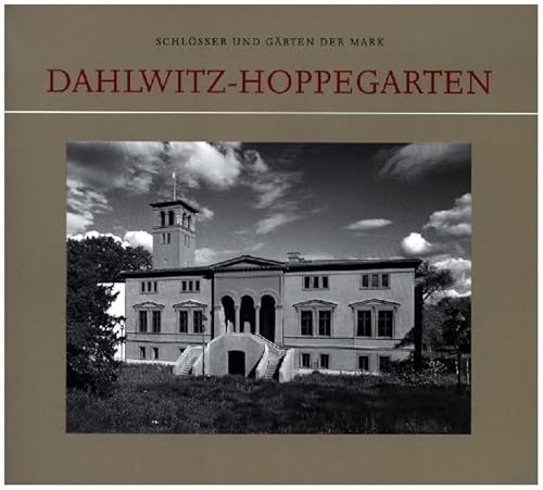 Dahlwitz-Hoppegarten (Schlösser und Gärten der Mark) von hendrik Bäßler verlag, berlin