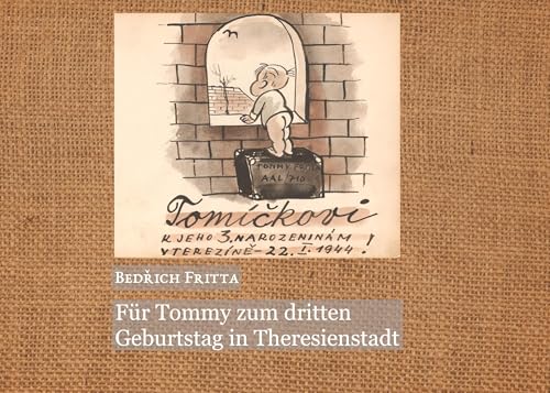 Für Tommy zum dritten Geburtstag in Theresienstadt von Henricus - Edition Deutsche Klassik GmbH, Berlin