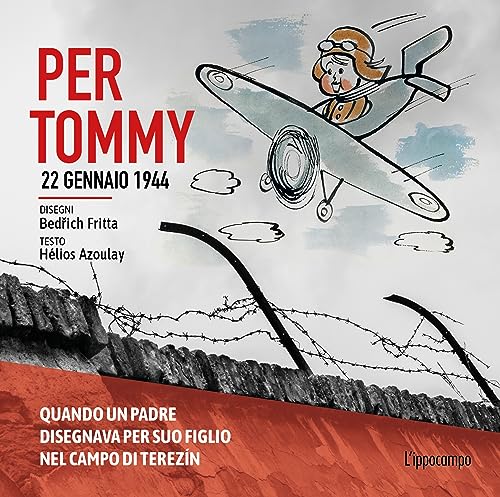 Per Tommy. 22 gennaio 1944. Ediz. illustrata