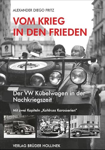 Vom Krieg in den Frieden: Der VW Kübelwagen in der Nachkriegszeit Vom Krieg in den Frieden: Der VW Kübelwagen in der Nachkriegszeit