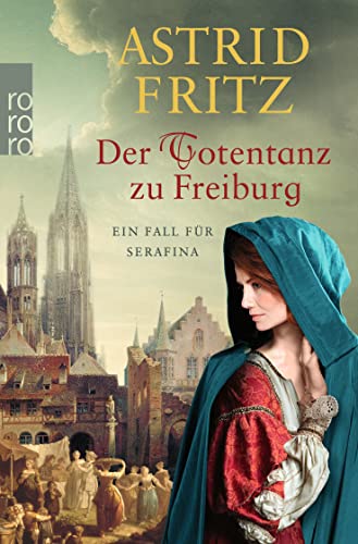 Der Totentanz zu Freiburg: Historischer Kriminalroman