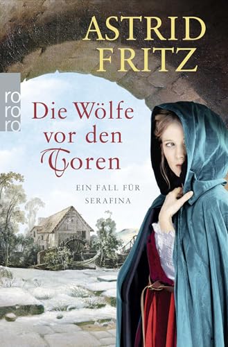 Die Wölfe vor den Toren: Historischer Kriminalroman