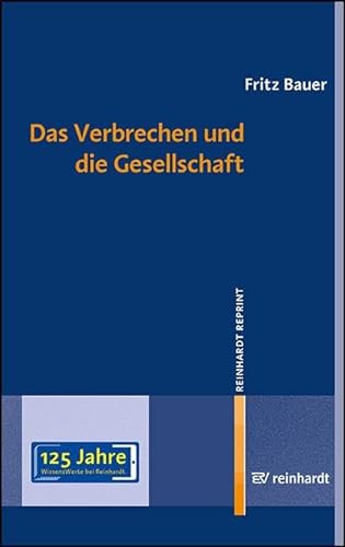 Das Verbrechen und die Gesellschaft (reinhardt reprint) von Ernst Reinhardt Verlag