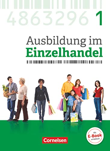 Ausbildung im Einzelhandel - Ausgabe 2017 - Allgemeine Ausgabe - 1. Ausbildungsjahr: Fachkunde mit Webcode