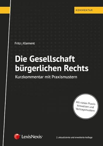 Die Gesellschaft bürgerlichen Rechts: Kurzkommentar mit Praxismustern