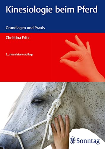 Kinesiologie beim Pferd: Grundlagen und Praxis von Sonntag J.
