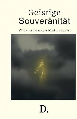 Geistige Souveränität – Warum Denken Mut braucht von Independently published