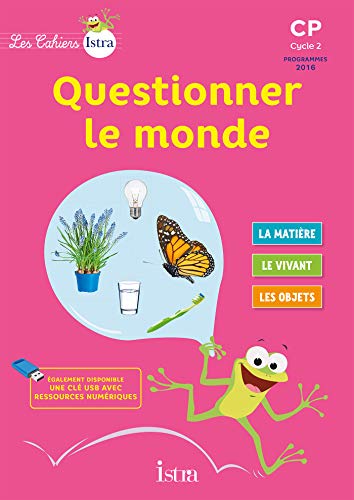 Les Cahiers Istra Questionner le monde CP - Elève - Ed. 2017: Livre élève von ISTRA