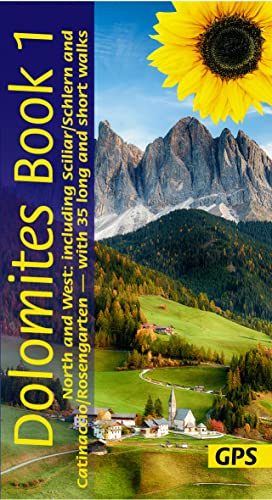 Dolomites Sunflower Walking Guide Vol 1 - North and West: 35 long and short walks with detailed maps and GPS covering North and West including ... and Catinaccio/Rosengarten (Sunflower Guides) von Sunflower Books