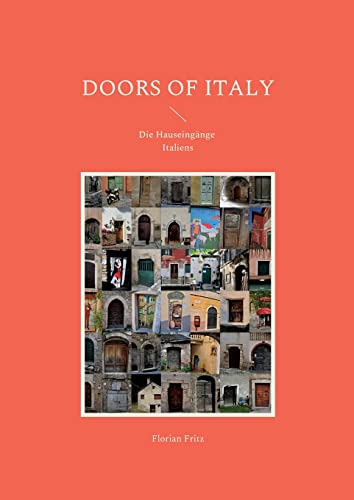 Doors of Italy: Die Hauseingänge Italiens