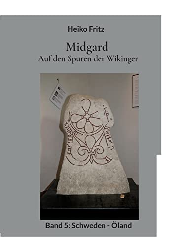 Midgard - Auf den Spuren der Wikinger: Band 5: Schweden - Öland von BoD – Books on Demand