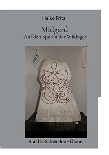Midgard - Auf den Spuren der Wikinger: Band 5: Schweden - Öland von Books on Demand