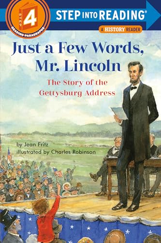 Just a Few Words, Mr. Lincoln: The Story of the Gettysburg Address (Step into Reading)