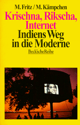 Krischna, Rikscha, Internet. Indiens Weg in die Moderne von C.H.Beck