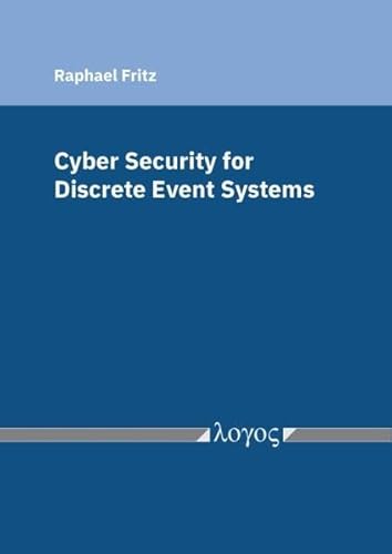 Cyber Security for Discrete Event Systems von Logos Berlin