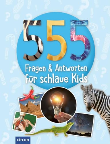 555 Fragen & Antworten für schlaue Kids von Circon Verlag GmbH