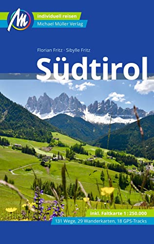 Südtirol Reiseführer Michael Müller Verlag: Individuell reisen mit vielen praktischen Tipps. (MM-Reisen) Südtirol Reiseführer Michael Müller Verlag: Individuell reisen mit vielen praktischen Tipps. (MM-Reisen)