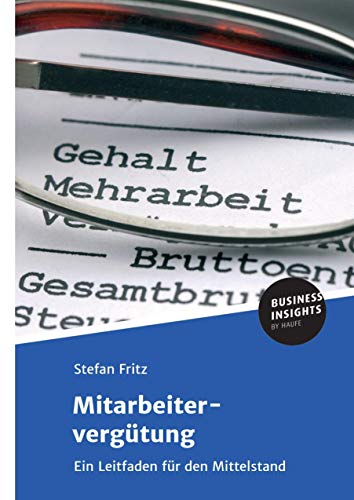 Mitarbeitervergütung: Ein Leitfaden für den Mittelstand