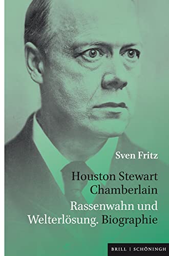 Houston Stewart Chamberlain-Rassenwahn und Welterlösung. Biographie von Noch nicht lieferbar
