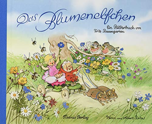 Das Blumenelfchen: Ein Bilderbuch von Titania Verlag GmbH