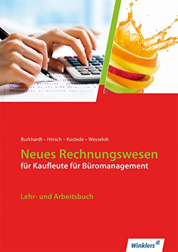 Neues Rechnungswesen für Kaufleute für Büromanagement: Lehr- und Arbeitsbuch von Winklers Verlag