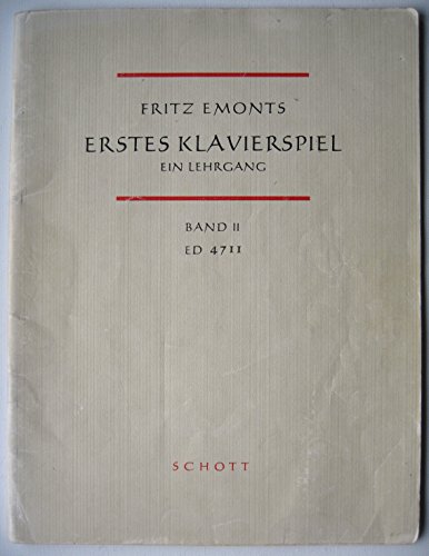 Erstes Klavierspiel, Bd.2: Ein Lehrgang für den Anfangsunterricht. Band 2. Klavier.