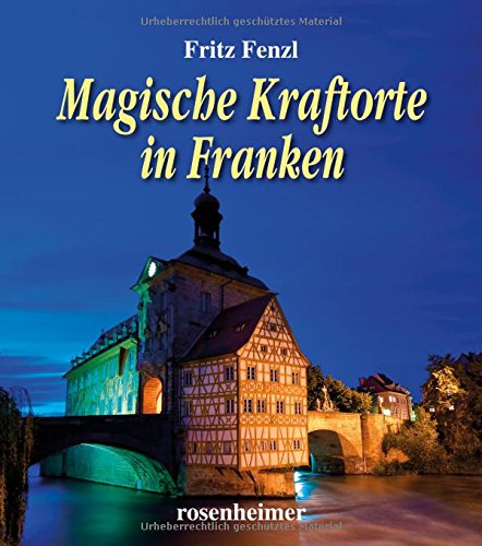 Magische Kraftorte in Franken von Rosenheimer Verlagshaus