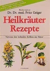 Heilkräuterrezepte: Vertraue den heilenden Kräften der Natur