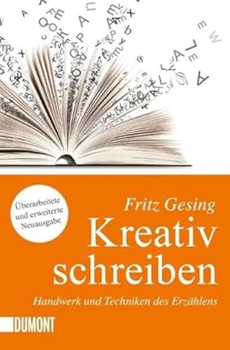 Kreativ schreiben Handwerk und Technik des Erzählens: Handwerk und Techniken des Erzählens (Taschenbücher) von DuMont Buchverlag GmbH