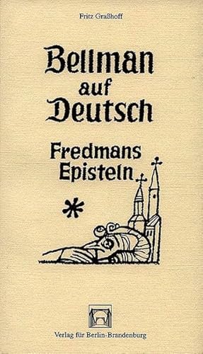 Bellmann auf Deutsch. Fredmans Episteln. (Schriften der Wilhelm-Fraenger-Stiftung)