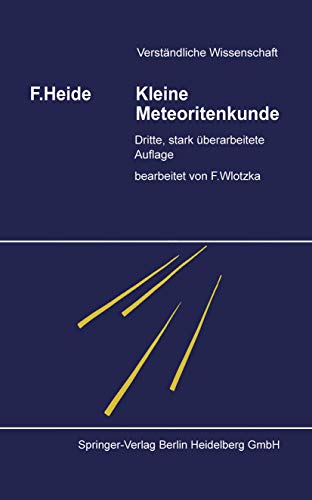 Kleine Meteoritenkunde (Verständliche Wissenschaft) (German Edition) (Verständliche Wissenschaft, 23, Band 23) von Springer