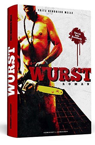 WURST: Roman. Das ist kein Kochbuch