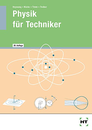 Physik für Techniker: Mit Versuchen, Beispielen, Aufgaben von Handwerk + Technik GmbH